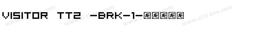 Visitor TT2 -BRK-1字体转换